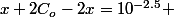 x+2C_o-2x=10^{-2.5} 