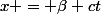x = \beta ct