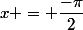 x = \dfrac{-\pi}{2}