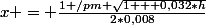 x = \frac{1 /pm \sqrt{1 + 0,032*h}}{2*0,008}