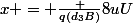 x = \frac {q(d_3B)}{8uU}