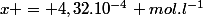 x = 4,32.10^{-4} mol.l^{-1}