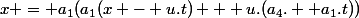 x = a_1(a_1(x - u.t) + u.(a_4. +a_1.t))