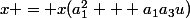x = x(a_1^2 + a_1a_3u)