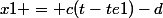 x1 = c(t-te1)-d