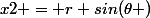 x2 = r sin(\theta )