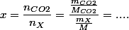 x=\dfrac{n_{CO2}}{n_{X}}=\dfrac{\frac{m_{CO2}}{M_{CO2}}}{\frac{m_{X}}{M}}=....