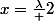 x=\frac\lambda 2