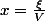 x=\frac{\xi}{V}