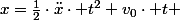 x=\frac{1}{2}\cdot\ddot{x}\cdot t^{2}+v_{0}\cdot t 