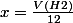 x=\frac{V(H2)}{12}
