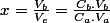 x=\frac{V_{b}}{V_{e}}=\frac{C_{b}.V_{b}}{C_{a}.V_{a}}
