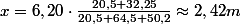 x=6,20\cdot\frac{20,5+32,25}{20,5+64,5+50,2}\approx2,42m