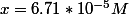 x=6.71*10^{-5}M