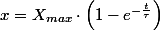 x=X_{max}\cdot\left(1-e^{-\frac{t}{\tau}}\right)