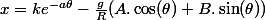 x=ke^{-a\theta}-\frac{g}{R}(A.\cos(\theta)+B.\sin(\theta))