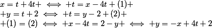 x=t+4t \iff t=x-4t (1)
 \\ y=t+2\iff t=y-2 (2)
 \\ (1)=(2)\iff x-4t=2-y \iff y=-x+4t+2
