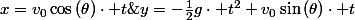 x=v_{0}\cos\left(\theta\right)\cdot t\;;\;y=-\frac{1}{2}g\cdot t^{2}+v_{0}\sin\left(\theta\right)\cdot t