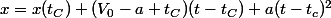 x=x(t_C)+(V_0-a t_C)(t-t_C)+a(t-t_c)^2