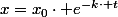 x=x_{0}\cdot e^{-k\cdot t}