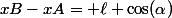 xB-xA=+\ell \cos(\alpha)