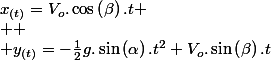 x_{(t)}=V_{o}.\cos\left(\beta\right).t
 \\ 
 \\ y_{(t)}=-\frac{1}{2}g.\sin\left(\alpha\right).t^{2}+V_{o}.\sin\left(\beta\right).t