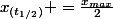 x_{(t_{1/2})} =\frac{x_{max}}{2}