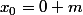 x_{0}=0 m