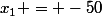 x_{1} = -50