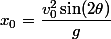 x_0=%5Cdfrac{v_0^2%5Csin(2%5Ctheta)}{g}