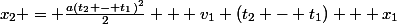 x_2 = \frac{a(t_2 - t_1)^2}{2} + v_1 (t_2 - t_1) + x_1