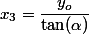 x_3=\dfrac{y_o}{\tan(\alpha)}