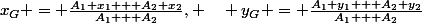 x_G = \frac{A_1 x_1 + A_2 x_2}{A_1 + A_2}, \quad y_G = \frac{A_1 y_1 + A_2 y_2}{A_1 + A_2}