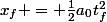 x_f = \frac{1}{2}a_0t_f^2
