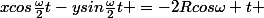 xcos\frac{\omega}{2}t-ysin\frac{\omega}{2}t =-2Rcos\omega t 