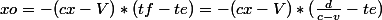 xo=-(cx-V)*(tf-te)=-(cx-V)*(\frac{d}{c-v}-te)