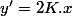 y'=2K.x