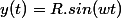 y(t)=R.sin(wt)