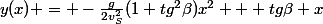 y(x) = -\frac{g}{2v_S^2}(1+tg^2\beta)x^2 + tg\beta x