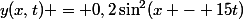 y(x,t) = 0,2\sin^2(x - 15t)