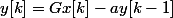y[k]=Gx[k]-ay[k-1]