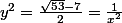 y^{2}=\frac{\sqrt{53}-7}{2}=\frac{1}{x^{2}}