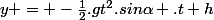 y = -\frac{1}{2}.gt^{2}.sin\alpha .t+h