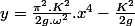 y=\frac{\pi^{2}.K^{2}}{2g.\omega^{2}}.x^{4}-\frac{K^{2}}{2g}