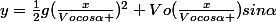 y=\frac{1}{2}g(\frac{x}{Vocos\alpha })^{2}+Vo(\frac{x}{Vocos\alpha })sin\alpha