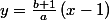 y=\frac{b+1}{a}\left(x-1\right)