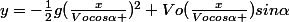 y=-\frac{1}{2}g(\frac{x}{Vocos\alpha })^{2}+Vo(\frac{x}{Vocos\alpha })sin\alpha
