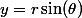 y=r\sin(\theta)