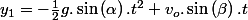 y_{1}=-\frac{1}{2}g.\sin\left(\alpha\right).t^{2}+v_{o}.\sin\left(\beta\right).t