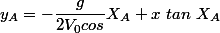 y_{A}=-\dfrac{g}{2V_{0}cos\apha}X_{A}+x~tan~X_{A}